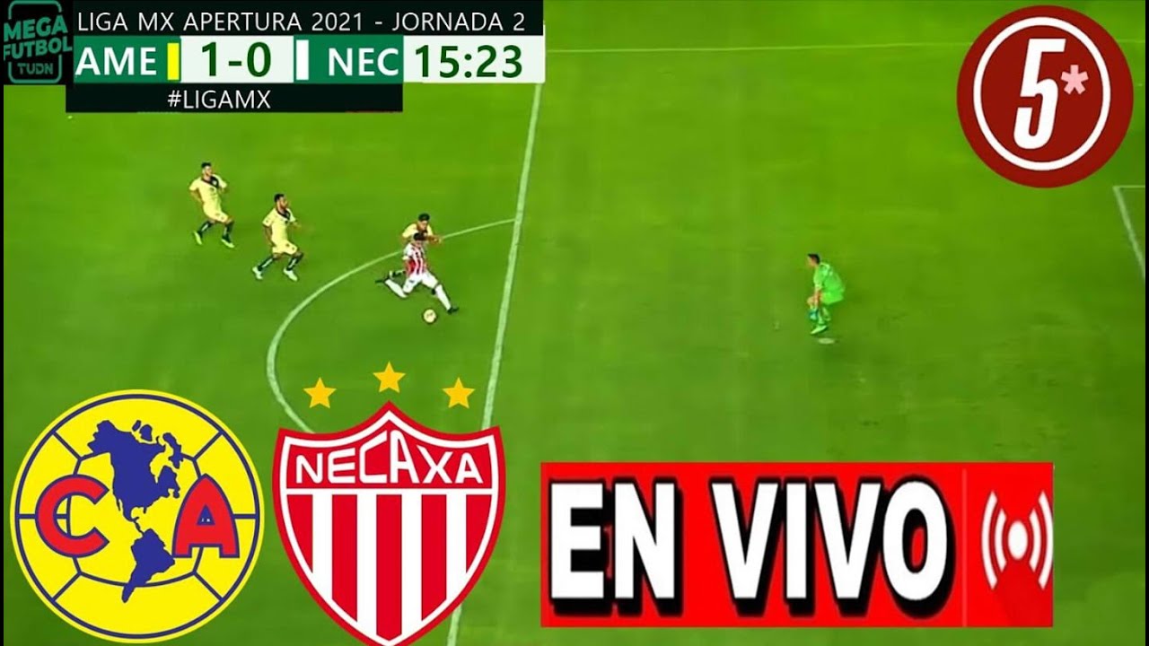 🔴En Vivo América Vs Necaxa | Partido Jornada 6 América Vs Necaxa En ...