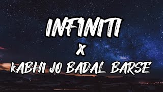 Infinity x kabhi jo badal barse [Mix + Lyrics] Jaymes young | Arijit singh