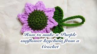 How to Crochet a purple sunflower keychain for Absolute Beginners | Embroidery with Ju