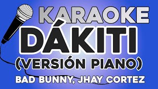 KARAOKE PIANO (Dakiti - Bad Bunny, Jhay Cortez)