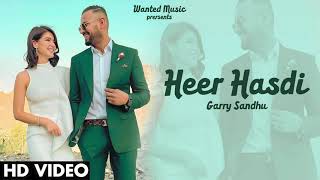 Heer Hasdi (Full Song) Garry Sandhu | Adhi Tape | New Punjabi Songs 2021
