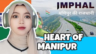 Indonesia Reaction to Imphal City Heart of Manipur 🇮🇳 Northeast India