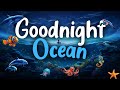 Goodnight Ocean 🌊 | ULTIMATE Calming Bedtime Story for Babies and Toddlers with Rain Sounds