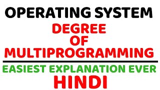 Degree Of Multiprogramming ll Operating System ll Explained in Hindi