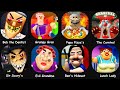 Roblox,Grumpy Gran,Escape Bob the Dentist,Papa Pizza's,The Carnival,Sir Scary's Mansion,Evil Grandma