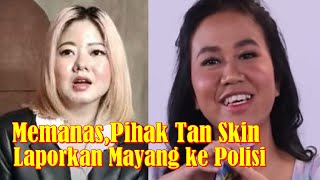 Pihak Tan Skin Laporkan Mayang ke Polisi