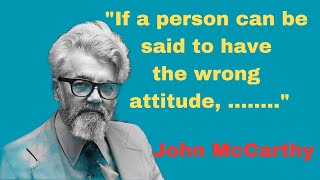 Computer scientist John McCarthy quotes | Top 20 John McCarthy quotes to inspire you to greatness |