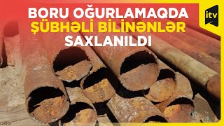 Dəmir boru oğurlamaqda şübhəli bilinən şəxslər saxlanılıb | Masallı