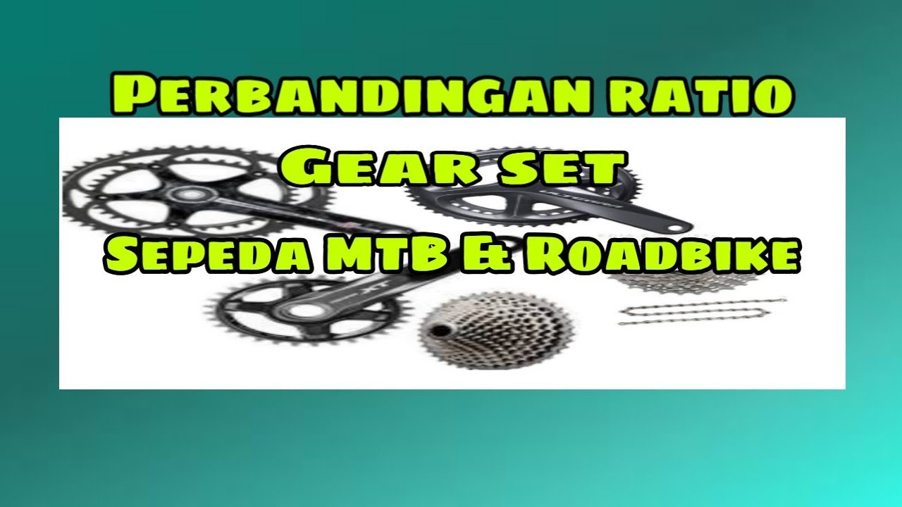 Perbedaan Ratio Gear Set MTB & Road Bike - YouTube