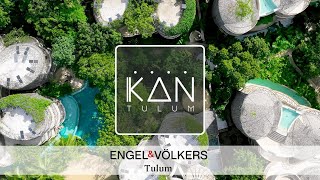 KAN - PRESENTED BY ENGEL \u0026 VOLKERS TULUM