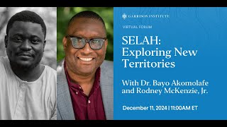 SELAH: Exploring New Territories with Dr. Bayo Akomolafe and Rodney McKenzie Jr.