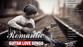 Beautiful Romantic Guitar Love Songs Instrumental - Best Relaxing Instrumental Music