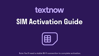 TextNow SIM Card Activation Guide – All Device Types