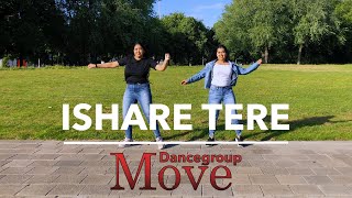 Ishare Tere | Guru Randhawa, Dhvani Bhanushali | Dance Cover | Dancegroup Move Choreography
