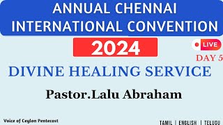 TPM Message | Divine Healing Service | Chennai Convention 2024 | Live | Pas Lalu Abraham