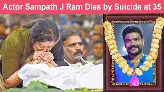 Actor Sampath J Ram Take His Life at The Age of 35