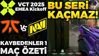 FNATIC vs NAVI MAÇ ÖZETİ | VALORANT 2025 EMEA Kickoff