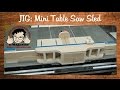 Make a mini table saw sled with joinery jig attachments (box joint, tenon, spline)