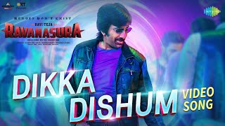 Dikka Dishum - Video Song | Ravanasura |Ravi Teja | Edin Rose | Bheems Ceciroleo
