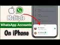 How to Add WhatsApp Multiple Account in iPhone | Adding Another WhatsApp Account in iPhone