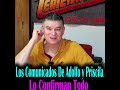 los comunicados de adolfo y priscila lo confirman todo