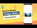 Flutter Tutorial: Build A Simple Image Slider Carousel | Flutter Carousel Slider