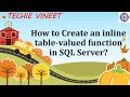 How to create an inline Table-Valued Function | Microsoft SQL Server | Data Science | Techie Vineet