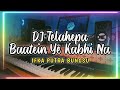 DJ Telahepa X Baatein Ye Kabhi Na | DJ Viral Tiktok Terbaru Fullbass (IPB Remix)