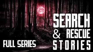 SEARCH AND RESCUE THE FULL SERIES (Park Ranger Stories, Search and Rescue) - What Lurks Beneath