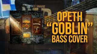 Opeth Goblin Bass cover (with TABS)