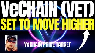 VECHAIN (VET) SET TO MOVE HIGHER