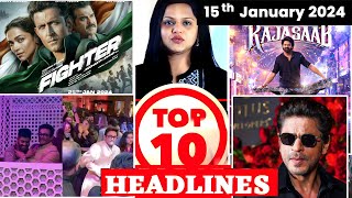 Top 15 Big News of Bollywood | 15thJanuary 2024 | Fighter, Shahrukh Khan, Aamir Khan