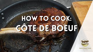 How To Cook Côte De Boeuf - Winter warmer recipes