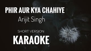 Phir Aur Kya Chahiye Karaoke | Arijit Singh | Phir Aur Kya Chahiye unplugged Karaoke
