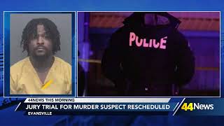Jury trial rescheduled for Evansville murder suspect