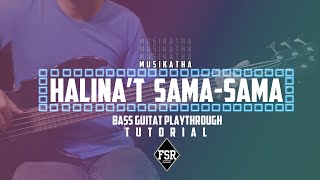 HALINA'T SAMA SAMA BASS TUTORIAL FSR VERSION #FSRPH #JAYSONDOLOTINABASSIST