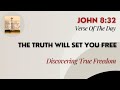 Verse Of The Day | John 8:32 | The Truth Will Set You Free | August 15, 2024