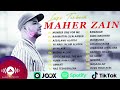 maher zain full album 🎶 rahmatun lil’alameen number one for me 🎶 maher zain kumpulan lagu terbaik