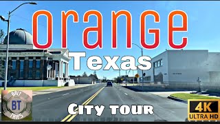 Orange, TX - Texas’s Easternmost City