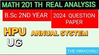 #exam  MATH 201 TH REAL ANALYSIS 2024  QUESTION PAPER B.Sc 2 nd YEAR