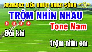 Karaoke Liên Khúc Nhạc Trữ Tình Tone Nam | Chọn Lọc Nhạc Vàng Dễ Hát - Trộm Nhìn Nhau
