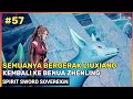 Pilihan Liuxiang Yang Beresiko TinGGi ‼️ Donghua Spirit Sword Sovereign Season 4 Part 57