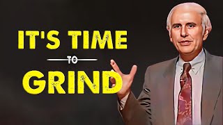 Jim Rohn - It's Time To Grind - Jim Rohn's Formula for Success