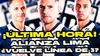 ¡ÚLTIMA HORA! ¿Alianza Lima CAMBIA de Alineación a Línea de Tres?