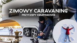 ZIMOWY CARAVANING: PRZYCZEPY KEMPINGOWE (i opony do nich)