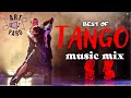 The Best of TANGO |💃 Music Mix.