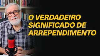 O que é arrependimento? - Rev. @pnooficial