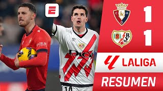 RAYO VALLECANO y OSASUNA empataron 1-1 y siguen cerca de los PUESTOS EUROPEOS | RESUMEN | La Liga