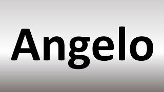 How to Pronounce Angelo