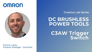 OMRON Creative Lab | DC Brushless Power Tools | C3AW Trigger Switch